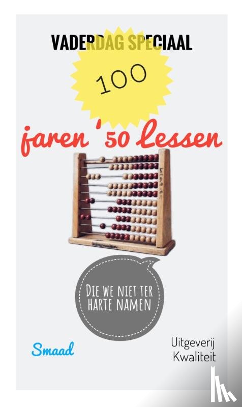 S, Pjotr - VADERDAG SPECIAAL; 100 JAREN ‘50 LESSEN (die we niet ter harte namen)