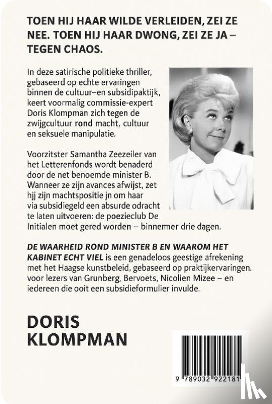Klompman, Doris - DE WAARHEID ROND MINISTER B. EN WAAROM HET KABINET ECHT VIEL