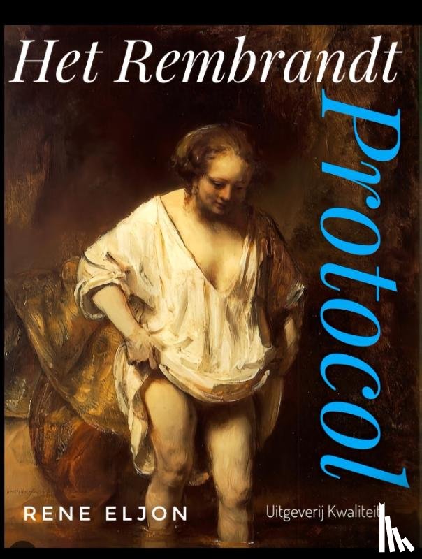 Eljon, René - HET REMBRANDT PROTOCOL
