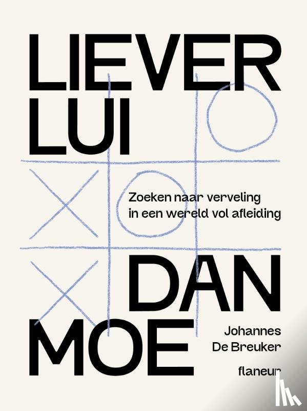 De Breuker, Johannes - Liever lui dan moe