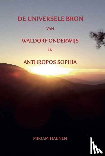  - De universele bron van Waldorf onderwijs en Anthropos Sophia