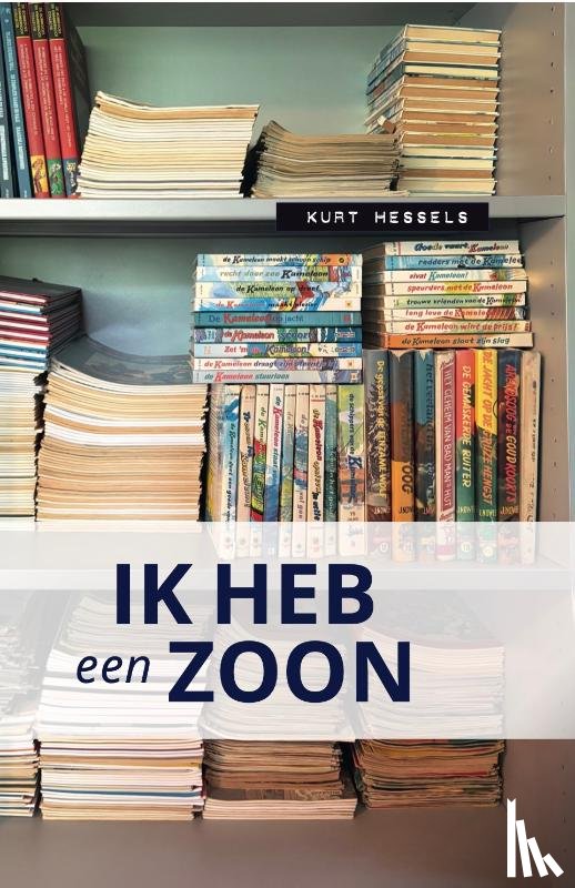 Hessels, Kurt - Ik heb een zoon