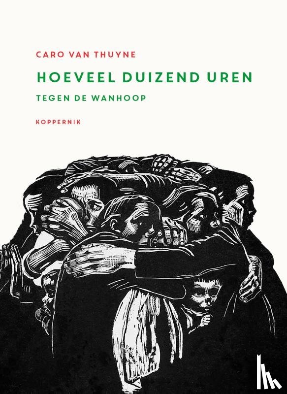 Thuyne, Caro Van - Hoeveel duizend uren