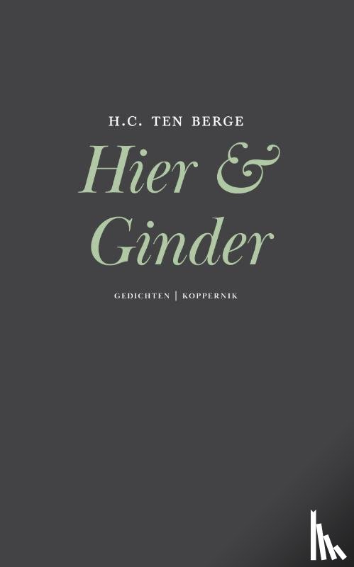 Berge, H.C. ten - Hier & Ginder