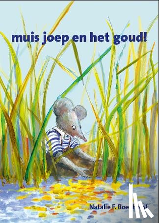 Boekhorst, Natalie F. - muis joep en het goud!