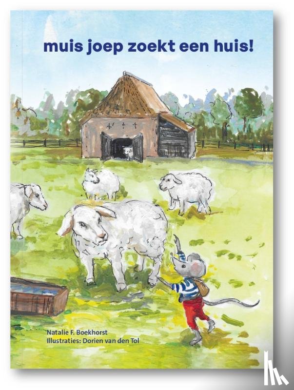 Boekhorst, Natalie F. - muis joep zoekt een huis!