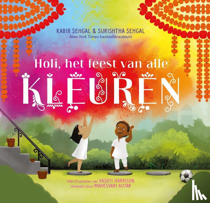 Sehgal, Kabir, Sehgal, Surishtha - Holi, het feest van alle kleuren
