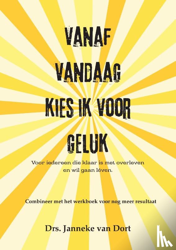  - Vanaf vandaag kies ik voor geluk