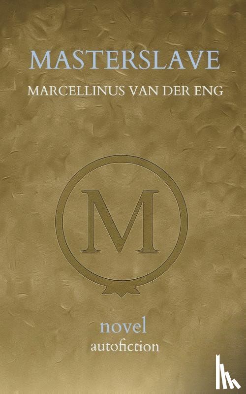Eng, Marcellinus van der - Masterslave