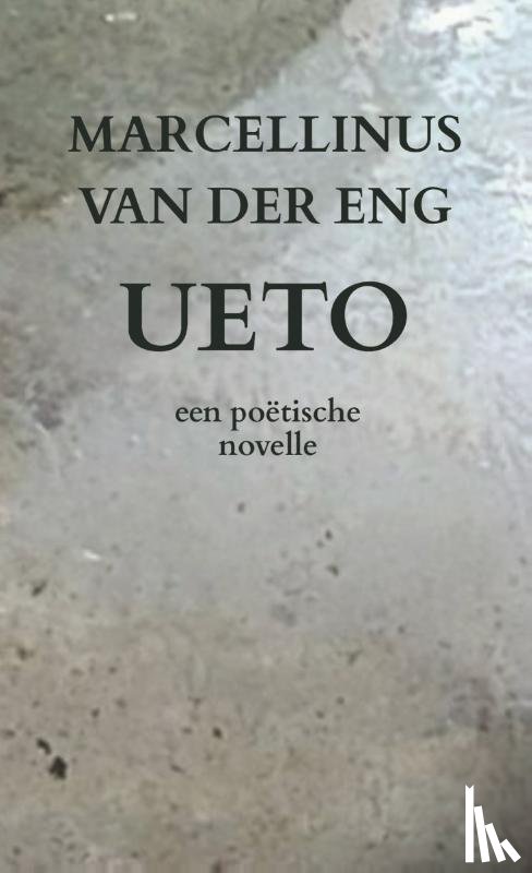Eng, Marcellinus van der - Ueto