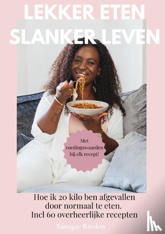 Rieskin, Xanegay - Lekker eten Slanker leven