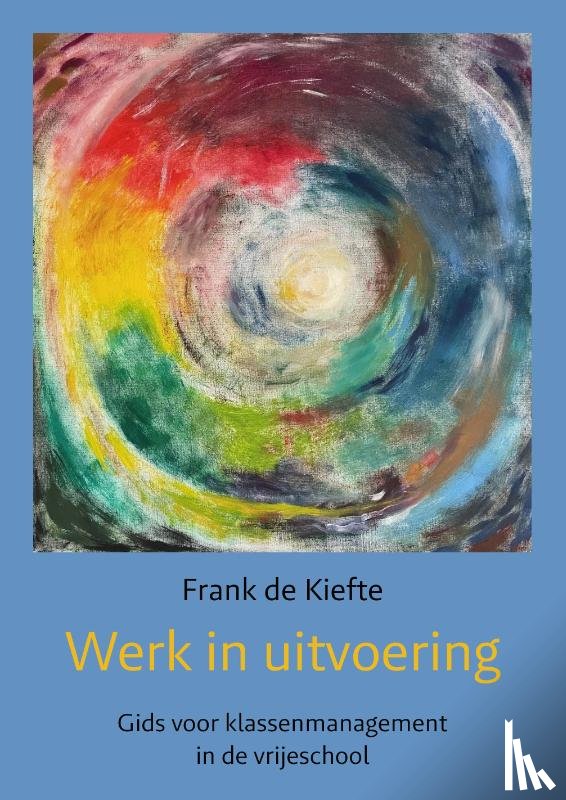 Kiefte, Frank de - Werk in uitvoering