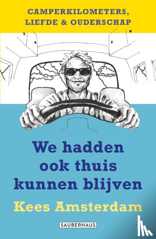 Amsterdam, Kees - We hadden ook thuis kunnen blijven