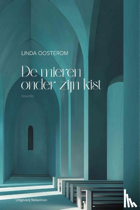 Oosterom, Linda - De mieren onder zijn kist