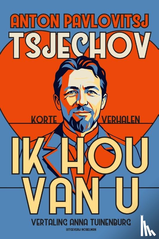 Tsjechov, Anton - Ik hou van u