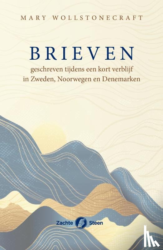 Wollstonecraft, Mary - Brieven geschreven tijdens een kort verblijf in Zweden, Noorwegen en Denemarken