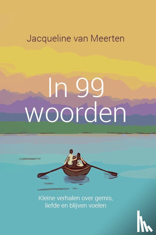Meerten, Jacqueline van - In 99 woorden