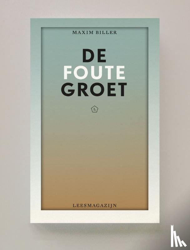 Biller, Maxim - De Foute Groet