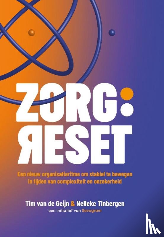 Geijn, Tim van de, Tinbergen, Nelleke - ZORG:RESET