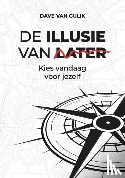 Gulik, Dave van - De Illusie van Later