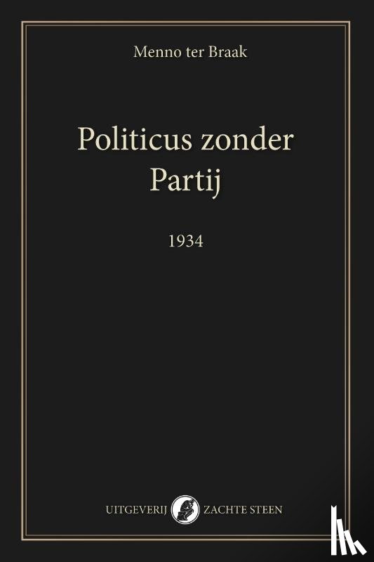 Braak, Menno ter - Politicus zonder Partij
