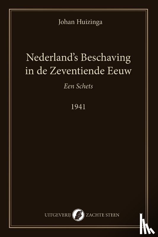 Huizinga, Johan - Nederland’s Beschaving in de Zeventiende Eeuw