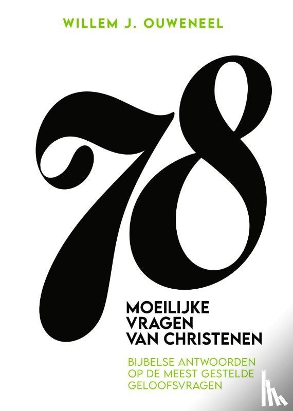 Ouweneel, Willem J. - 78 Moeilijke vragen van christenen