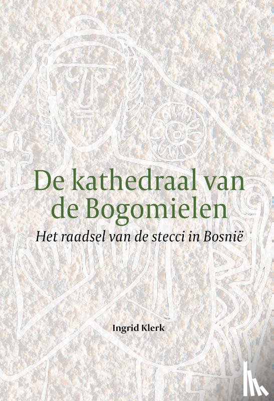 Klerk, Ingrid - De kathedraal van de Bogomielen