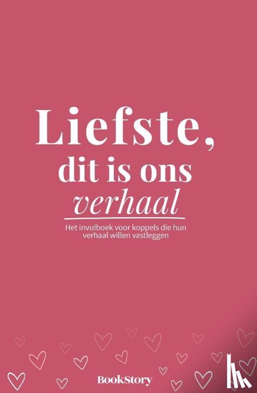 Bookstory - Liefste, dit is ons verhaal