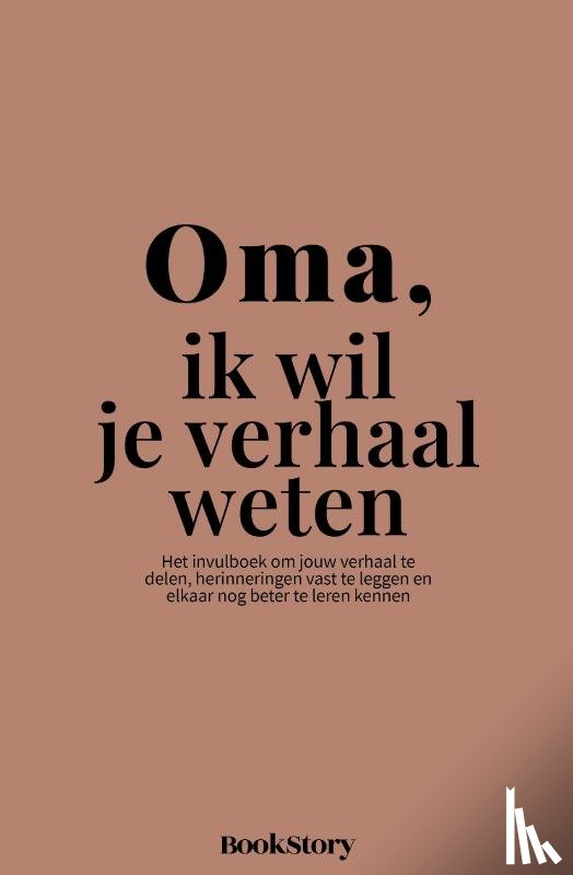 Bookstory - Oma, ik wil je verhaal weten