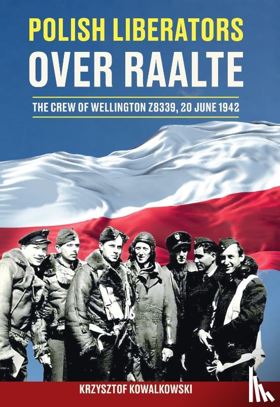 Kowalkowski, Krzysztof - Polish Liberators over Raalte