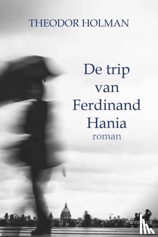Holman, Theodor - De trip van Ferdinand Hania