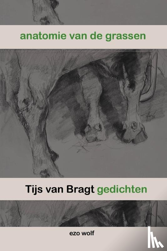 Bragt, Tijs van - Anatomie van de grassen