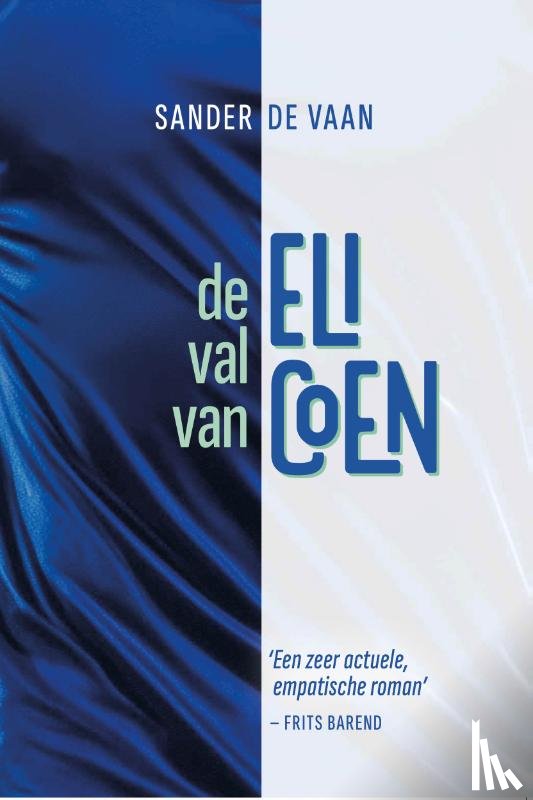 Vaan, Sander de - De val van Eli Coen