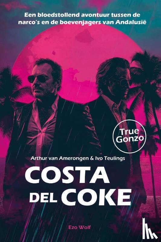 Amerongen, Arthur van, Teulings, Ivo - Costa del Coke
