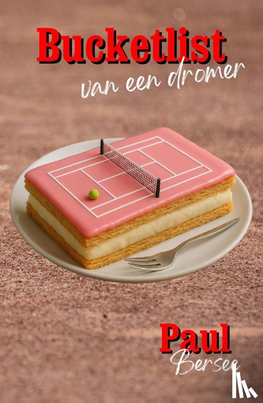 Bersee, Paul - Bucketlist van een dromer
