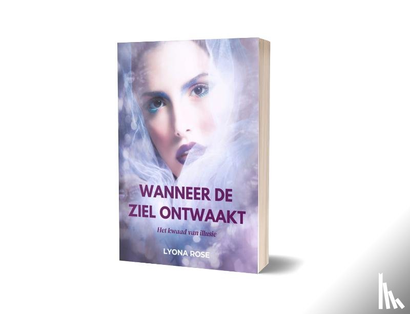 Rose, Lyona - Wanneer de ziel ontwaakt