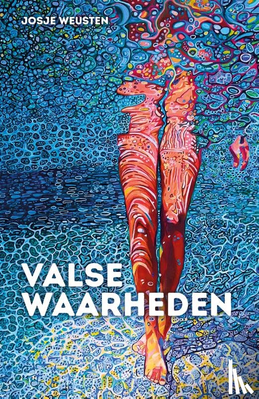 Weusten, Josje - Valse waarheden