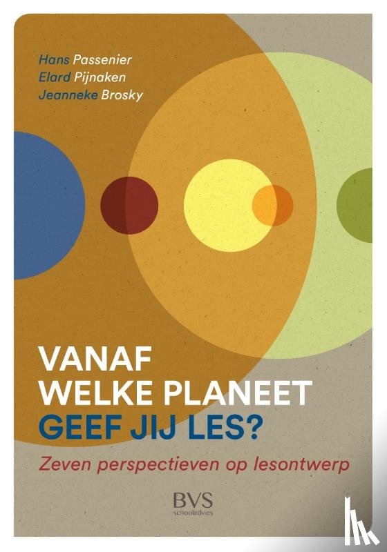 Passenier, Hans, Pijnaken, Elard, Brosky, Jeanneke - Vanaf welke planeet geef jij les?