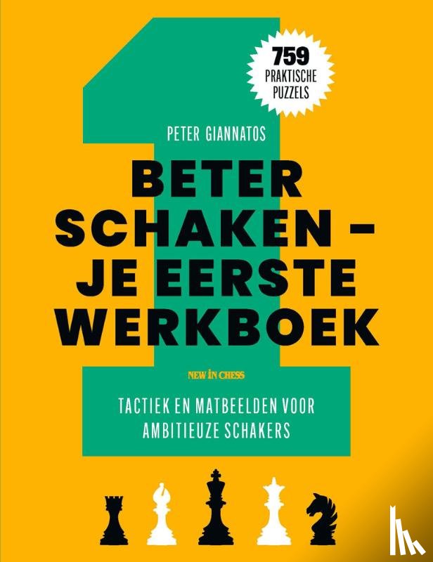 Giannatos, Peter - Beter Schaken – Je eerste werkboek