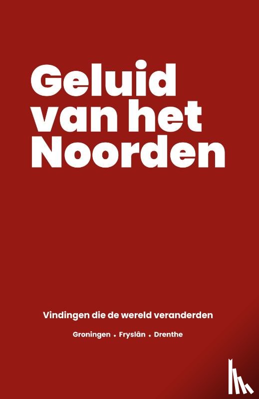Helfrich, Thijs, Helfrich, Wijnand, Duinkerken, Peter, Laaken, Bauke van der - Het geluid van het Noorden