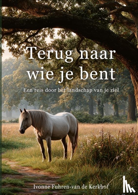 Fuhren-van de Kerkhof, Ivonne - Terug naar wie je bent