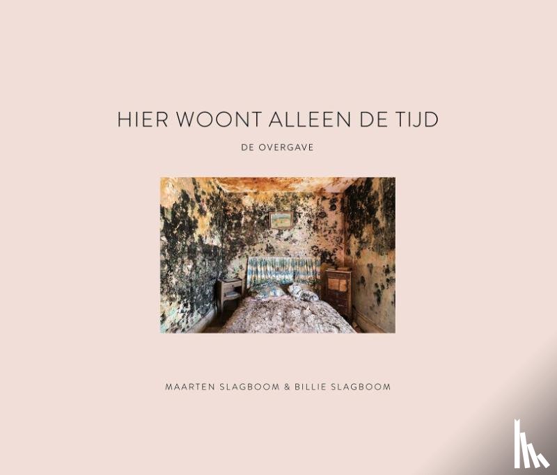 Slagboom, Maarten, Slagboom, Billie - Hier woont alleen de tijd