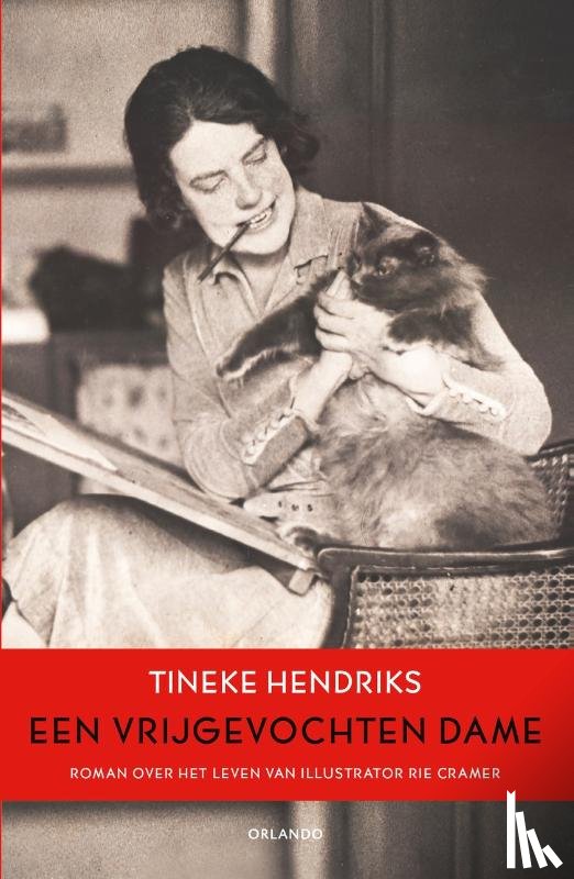 Hendriks, Tineke - Een vrijgevochten dame