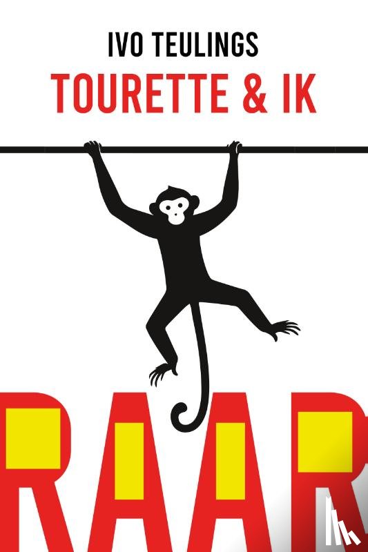 Teulings, Ivo - Raar Tourette en ik