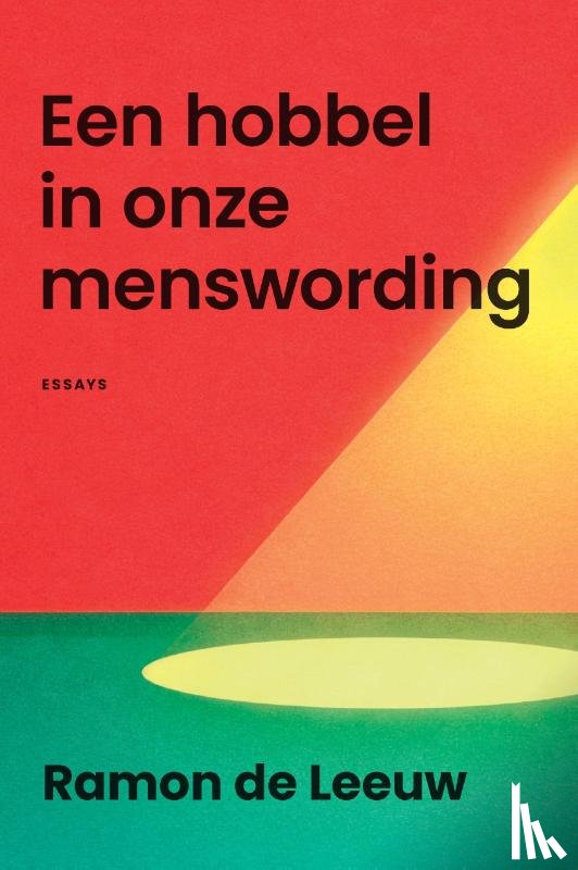 Leeuw, Ramon de - Een hobbel in onze menswording