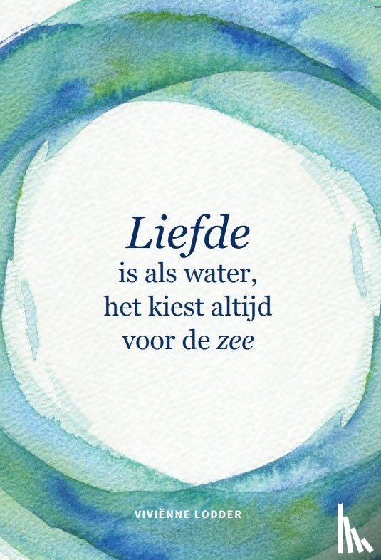  - Liefde is als water