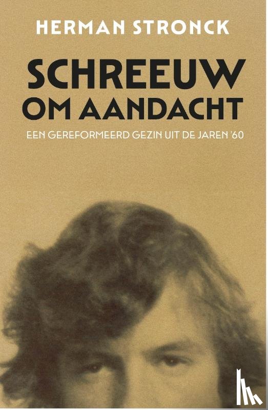 Stronck, Herman - Schreeuw om aandacht