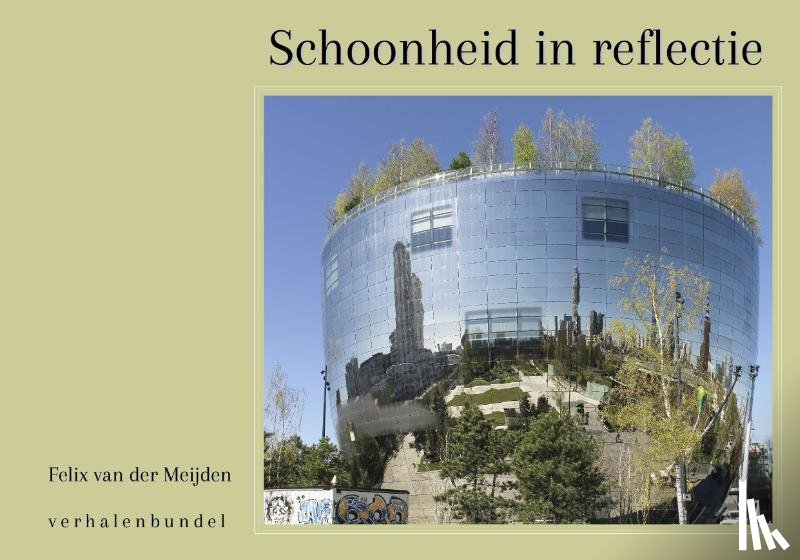 Meijden, Felix van der - Schoonheid in reflectie