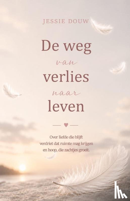 Douw, Jessie - De weg van verlies naar leven